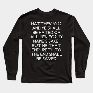 Matthew 10:22 King James Version (KJV) Bible Verse Typography Long Sleeve T-Shirt